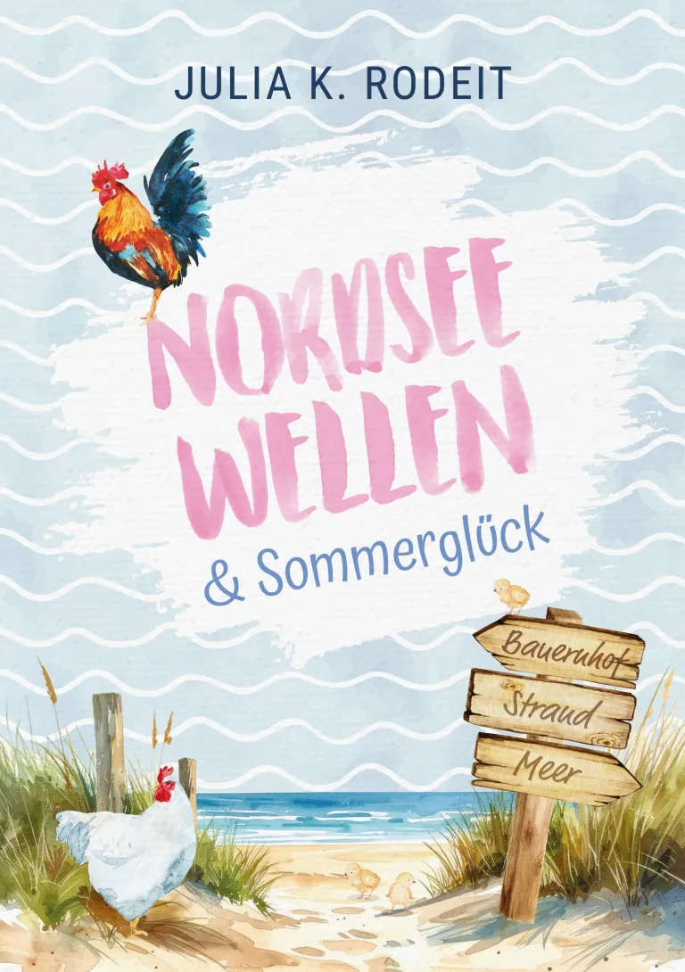 Mehr über den Artikel erfahren Nordseewellen & Sommerglück (Julia K. Rodeit)