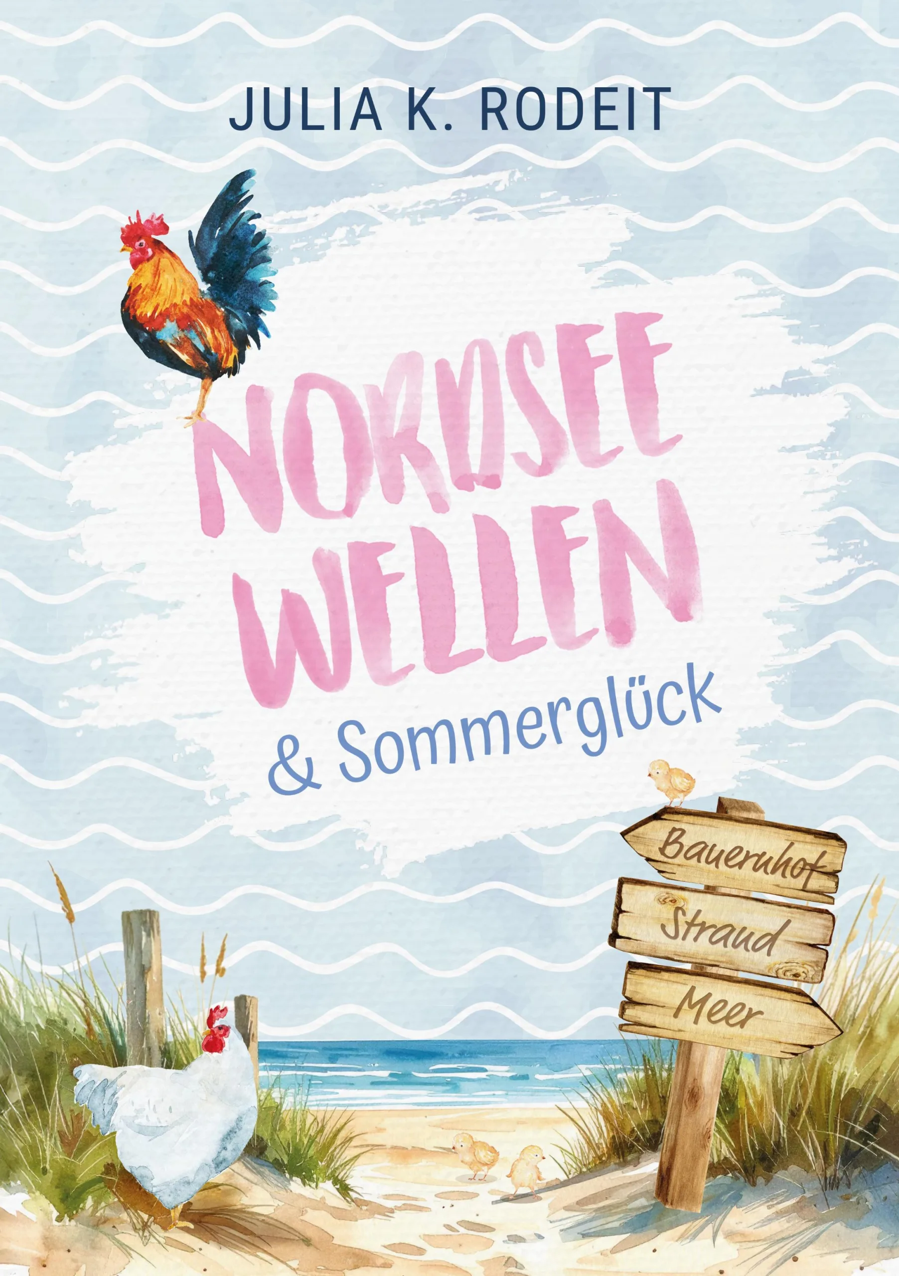 Du betrachtest gerade Nordseewellen & Sommerglück (Julia K. Rodeit)