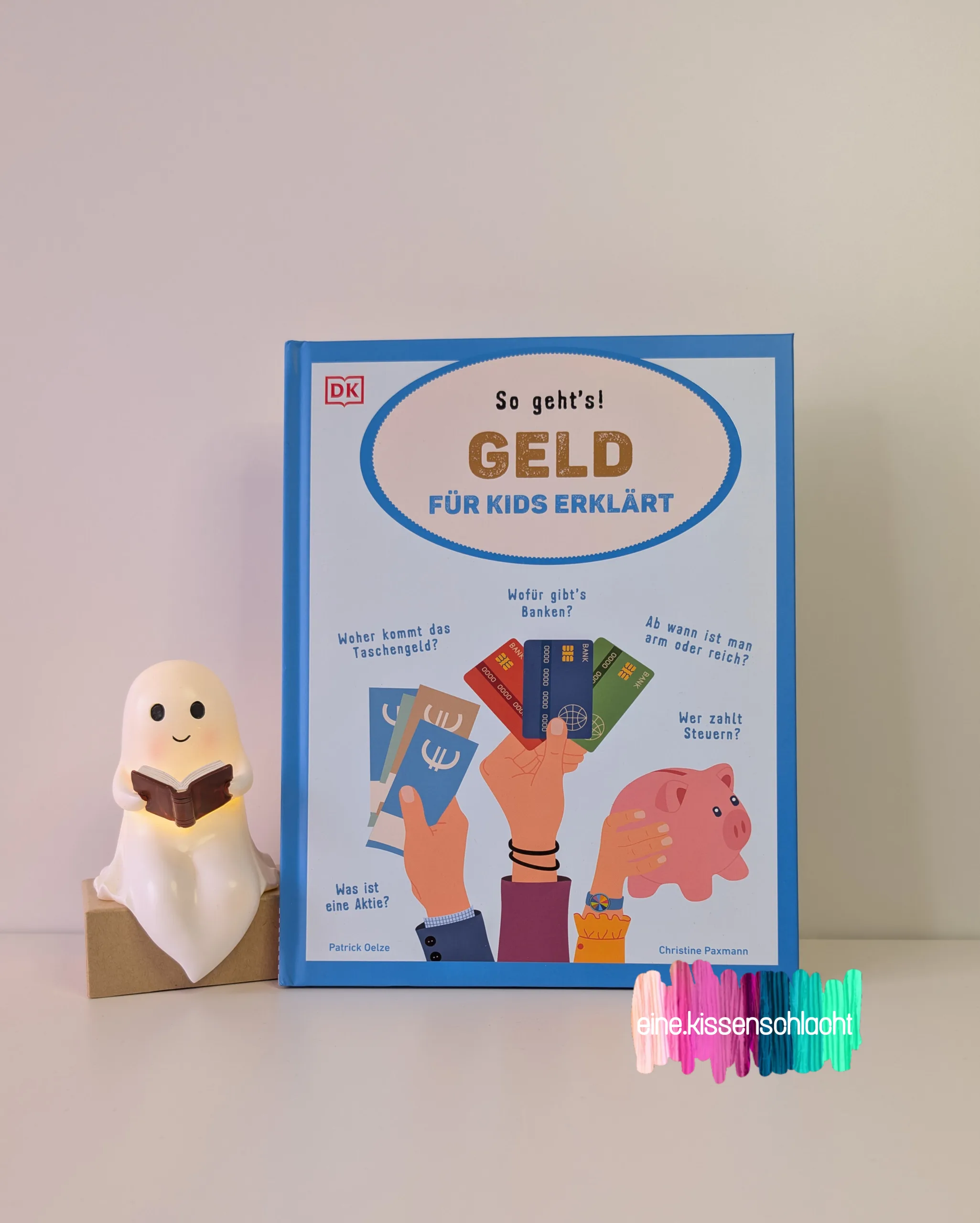 Mehr über den Artikel erfahren So geht’s! – Geld für Kids erklärt (Christine Paxmann, Patrick Oelze)