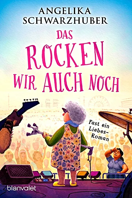 Mehr über den Artikel erfahren Das rocken wir auch noch! (Angelika Schwarzhuber)