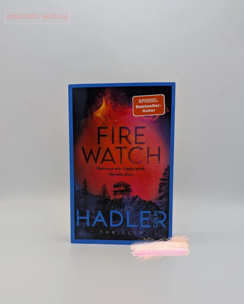 Firewatch - Vertraue mir. Liebe mich. Verrate dich. (Colin Hadler)