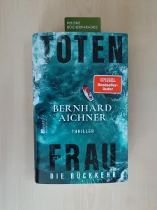 Totenfrau Die Rückkehr ( Bernhard Aichner)