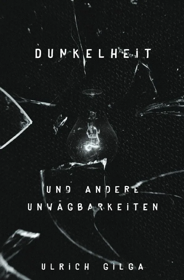 Dunkelheit (Ulrich Gilga)