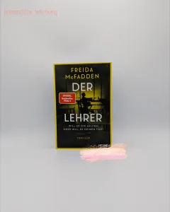 Der Lehrer – Will er dir helfen oder will er deinen Tod? (Freida McFadden)