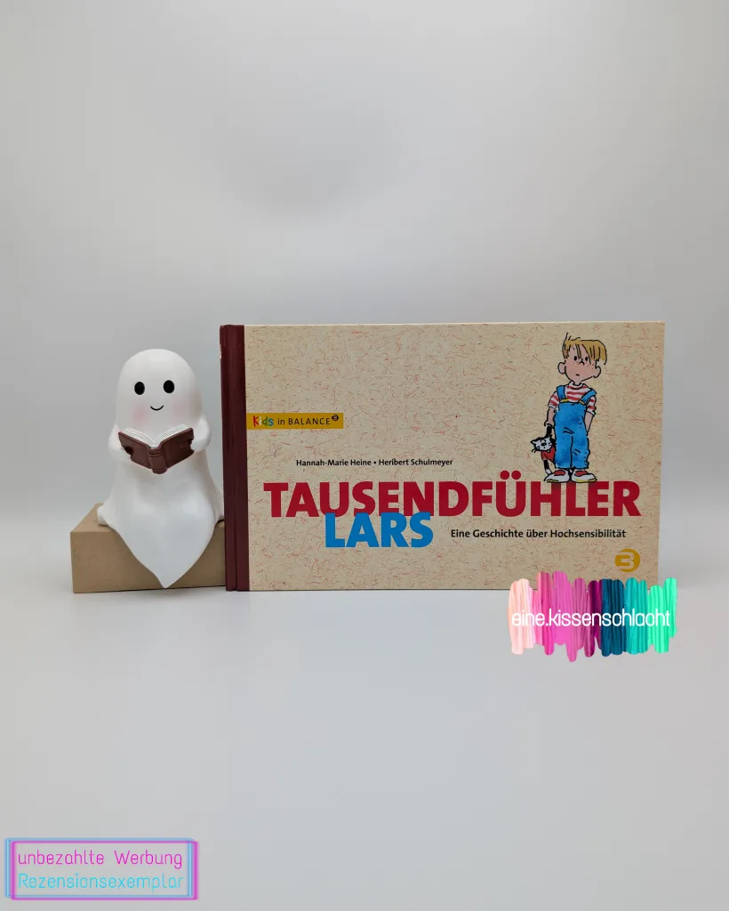 Tausendfühler Lars - Eine Geschichte über Hochsensibilität (Hannah-Marie Heine)