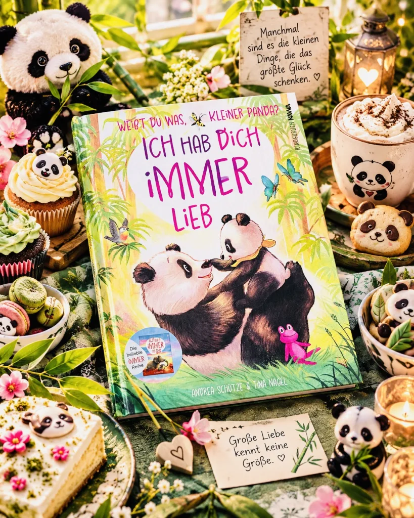 Weißt du was kleiner Panda? Ich hab dich immer lieb (Andrea Schütze & Tina Nagel)