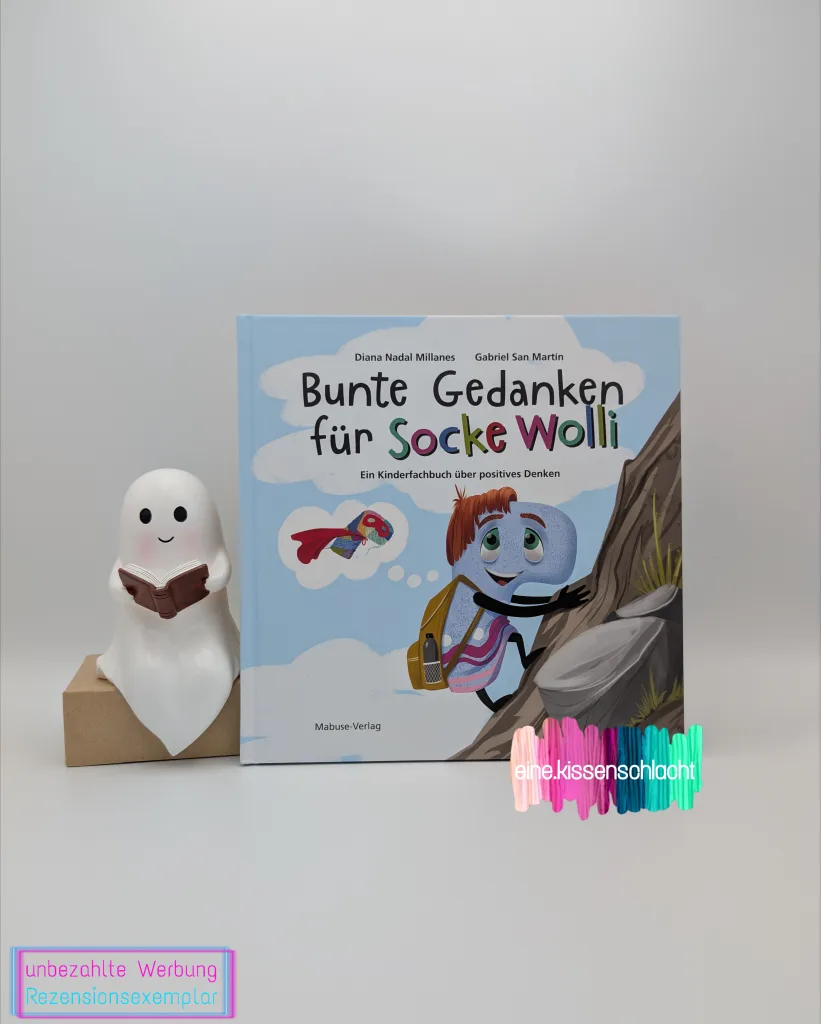 Bunte Gedanken für Socke Wolli - Ein Kinderfachbuch über positives Denken (Diana Nadal Millanes)