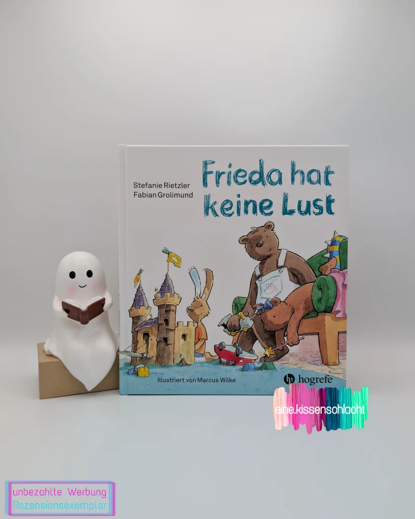 Frieda hat keine Lust (Stefanie Rietzler, Fabian Grolimund)