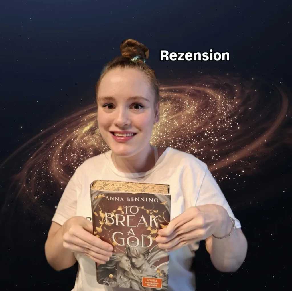 Rezension zu "To Break a God" von Anna Benning (Fischersauerländer)